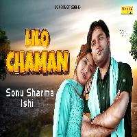 Lilo Chaman Sonu Sharma Ishi New Haryanvi Songs Haryanavi Songs 2023 By Sonu Sharma Jalalpuriya,Jyoti Sharma Poster